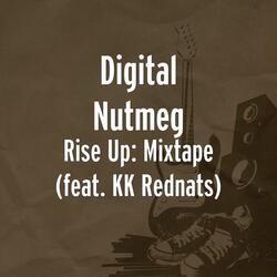 Rise Up: Mixtape (feat. Kk Rednats)