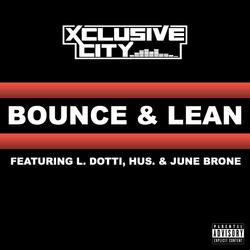 Bounce & Lean (feat. L. Dotti, Hus. & June Brone)