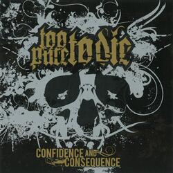 Confidence and Consequence