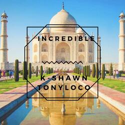 Incredible (feat. Tony Loco)