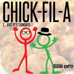 Chick-Fil-a (…But It’s Sunday)