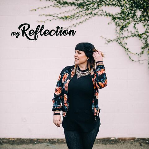 My Reflection