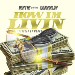 How Im Livin' (feat. Rubbaband Red)
