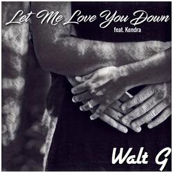 Let Me Love You Down (feat. Kendra)