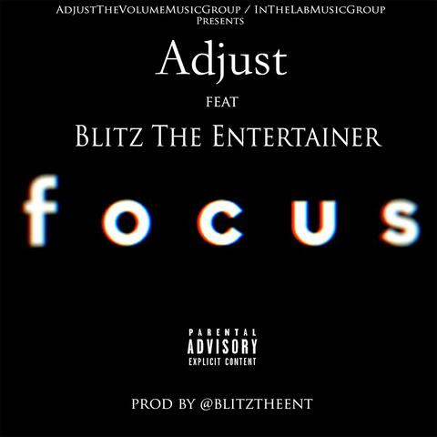 Focus (feat. Blitz the Entertainer)