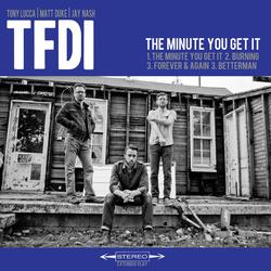 The Minute You Get It (feat. Matt Duke, Jay Nash & Tony Lucca)