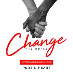 Change the World (feat. Delvin Choice, Khristin Stephens, Jada Redmond, Reggie Rocc, Alphaeus Anderson & Kennedy Waters)