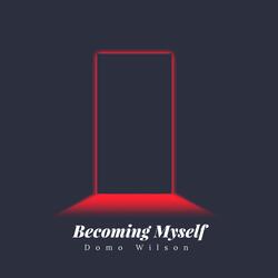 Becoming Myself