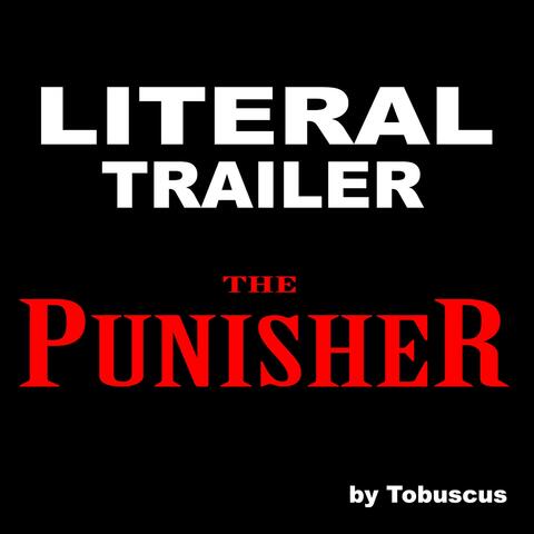 Literal Trailer: The Punisher
