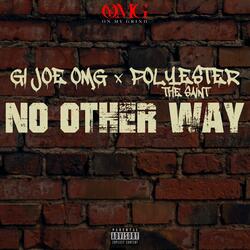 No Other Way (feat. Polyester the Saint)