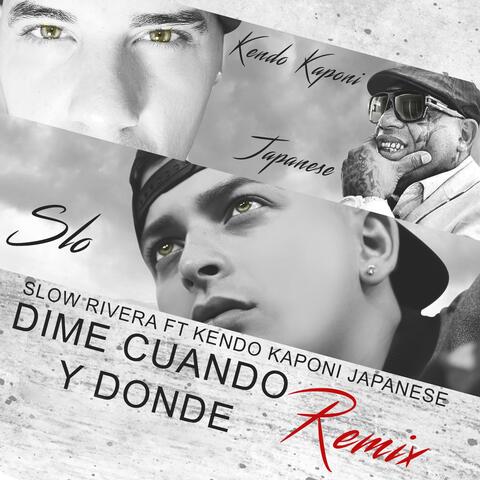 Dime Cuando Y Donde (Remix) [feat. Kendo Kaponi & Japanese]