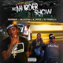 Kc Murder Show (feat. Skleeno, K Pone & M Thrilla)