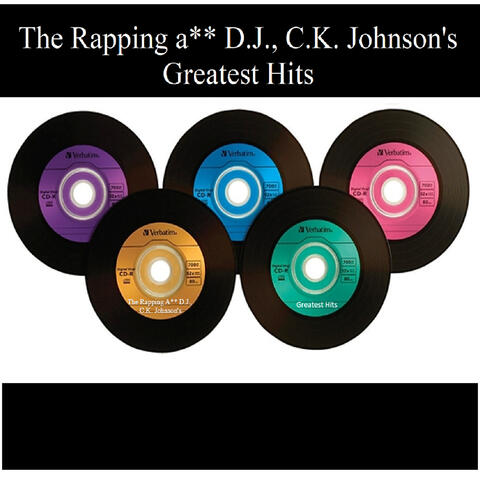 The Rapping a** D.J., C.K. Johnson's Greatest Hits