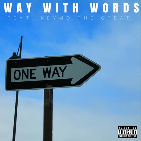 Way With Words (feat. KeymoTheGreat)