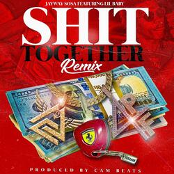 Shit Together (Remix) [feat. Lil Baby]