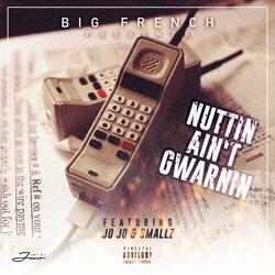 Nuttin Ain't Gwarnin (feat. Jo Jo & Smallz)