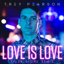 Love Is Love (Tyler Stone Remix)