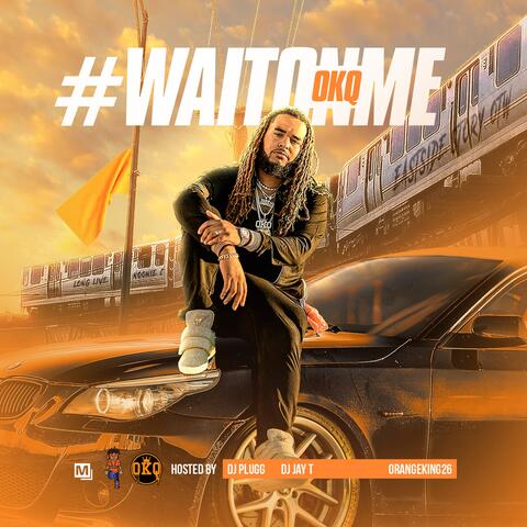 Wait on Me