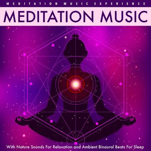 Meditation Music With Nature Sounds for Relaxation and Ambient Binaural Beats for Sleep