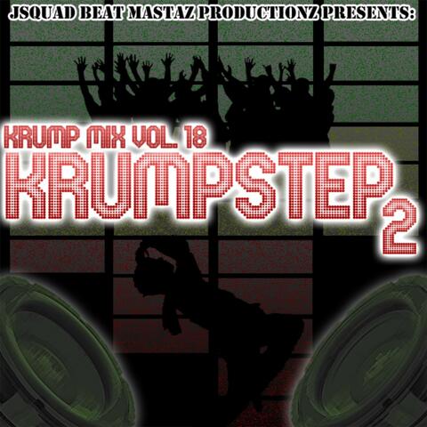 J-Squad Krump Mix, Vol. 18: "KrumpStep 2"