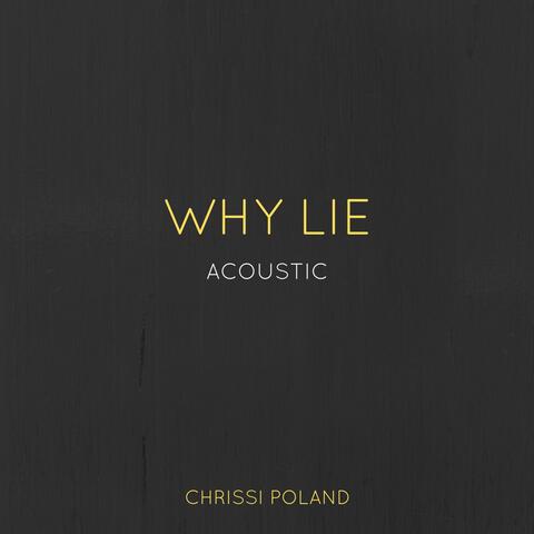 Why Lie (Acoustic)