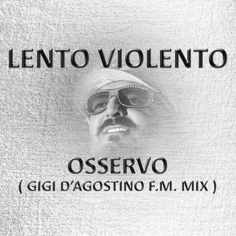 Osservo ( Gigi D'Agostino f.m. mix )