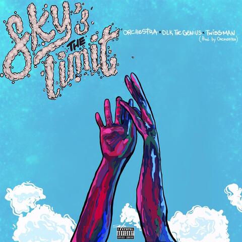 Sky's the Limit (feat. Twissman & D.L.K. The Genius)