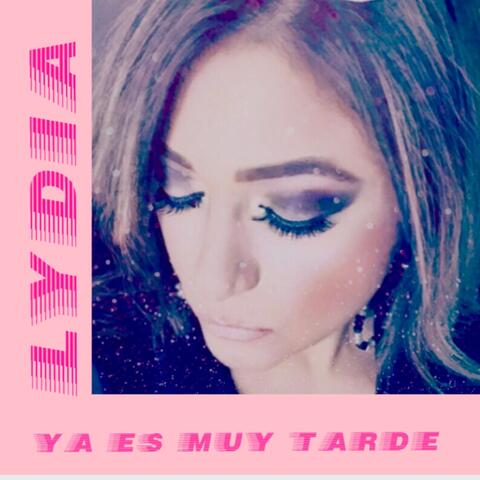 Ya es Muy Tarde