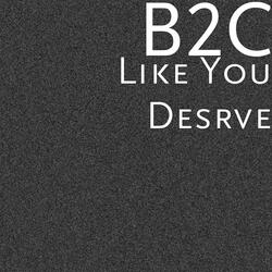 Like You Desrve