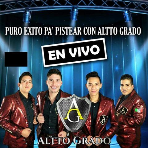 Puro Exito Pa'pistear Con Altto Grado (En Vivo)