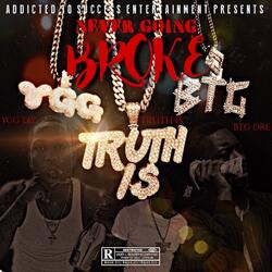 Never Going Broke (feat. Ygg Tay & Btg Dre)