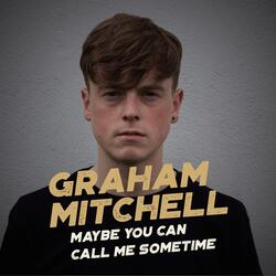 Maybe You Can Call Me Sometime