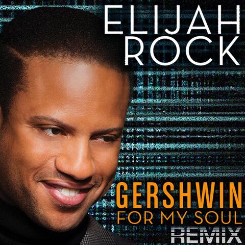 Gershwin for My Soul (Remix)