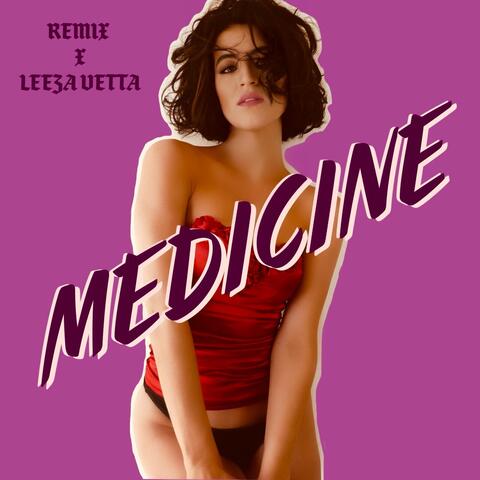 Medicine (Leeza Vetta Remix)