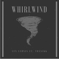 Whirwind (feat. Toxsikk)