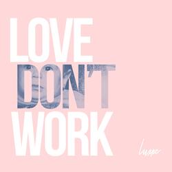 Love Don't Work