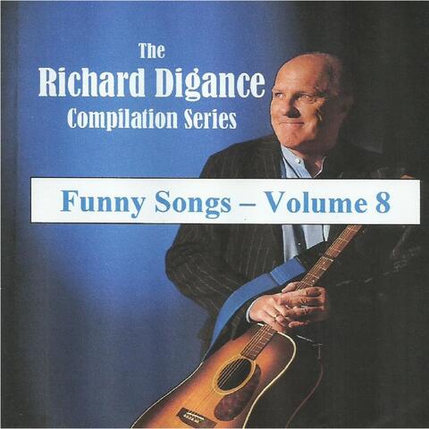 The Richard Digance Compilation Series - Funny Songs - Volume 8