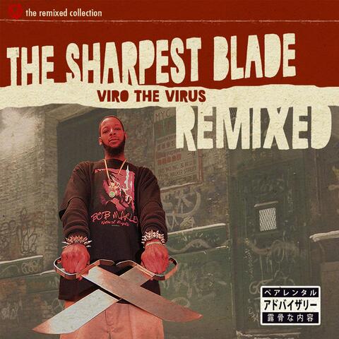 The Sharpest Blade (Remixed)