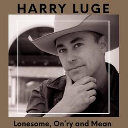 Lonesome, Onry and Mean