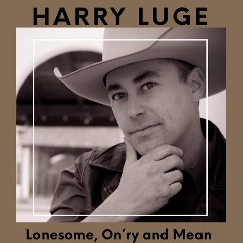 Lonesome, Onry and Mean