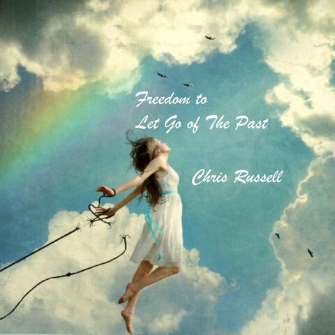 Freedom to Let Go of the Past