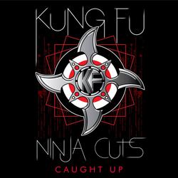 Ninja Cuts: Caught Up