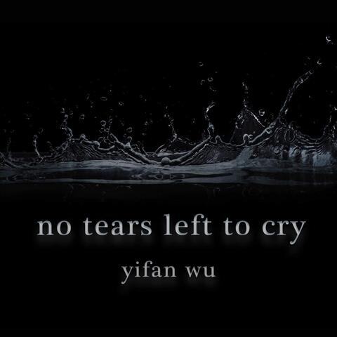 No Tears Left to Cry