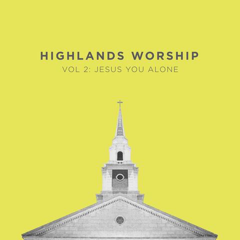 Vol 2: Jesus You Alone