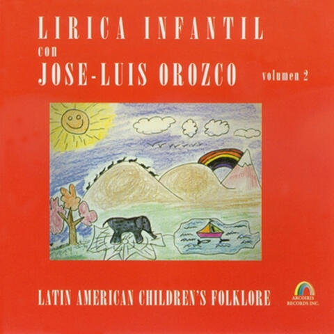 Lirica Infantil Con Jose-Luis Orozco, Vol. 2