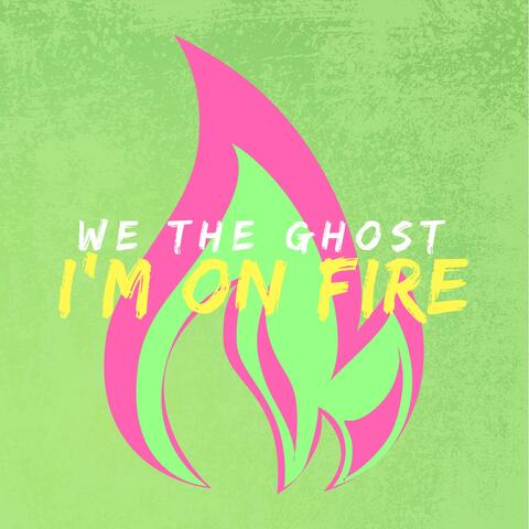I'm on Fire