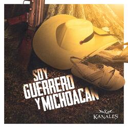 Soy Guerrero y Michoacan