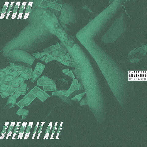 Spend It All