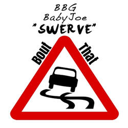 Swerve Bout That