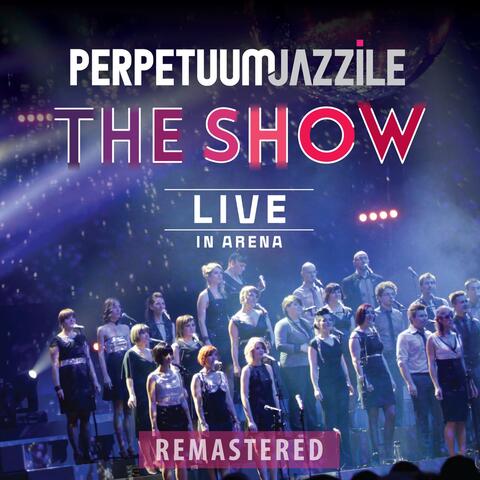 The Show (Live in Arena) [Remastered]